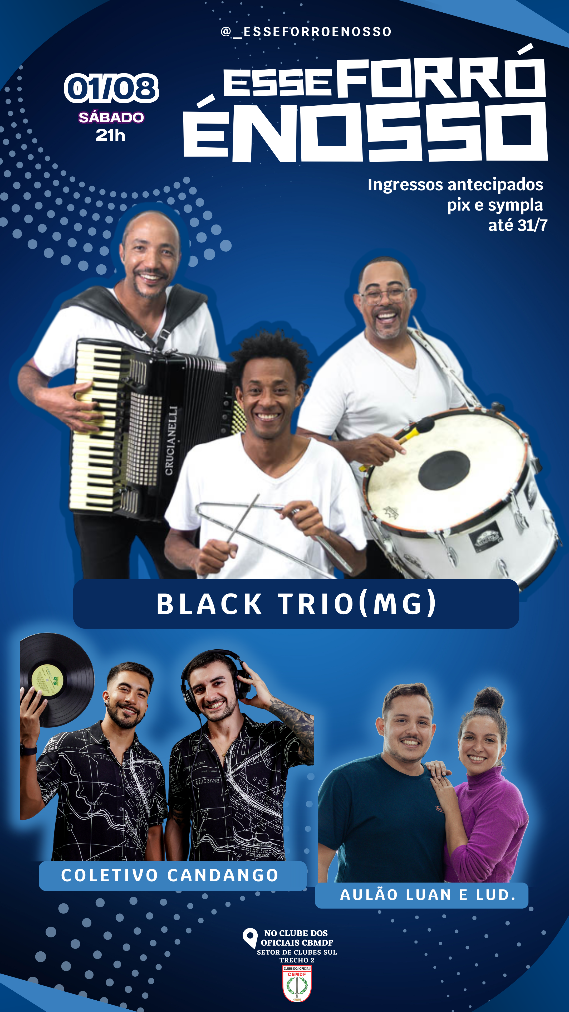 Flyer do evento Esse Forró é Nosso — Black Trio (MG), sábado 01 de agosto de 2026, 21h, Clube dos Oficiais CBMDF, Brasília/DF